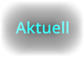 Aktuell