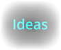 Ideas