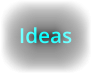 Ideas
