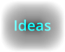 Ideas
