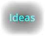 Ideas